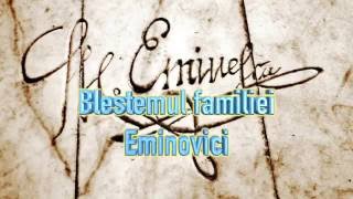 BLESTEMUL FAMILIEI EMINOVICI