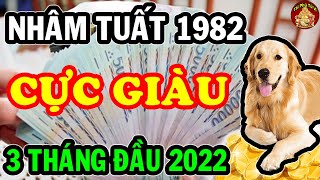 Tử Vi 3 Tháng Đầu 2022, Nhâm Tuất 1982 Đoán Được Ý Trời ĐỔI ĐỜI Giàu Như Vũ Bão