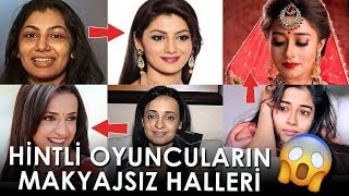 Hintli Kadın Oyuncuların Makyajlı-Makyajsız Halleri! Çok Şaşıracaksınız...