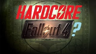 FALLOUT 4 : Hardcore Survival Mode?