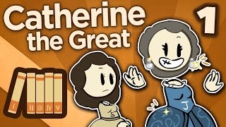 Catherine the Great - Not Quite Catherine Yet - Extra History - #1