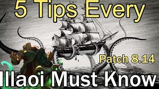 5 Tips For Illaoi That You Must Know in 5 Mins! Illaoi  League of Legends Illaoi Guide  Patch 8.14