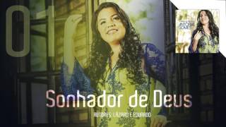 Antônia Gomes - Sonhador de Deus (CD A Igreja de Joelhos)