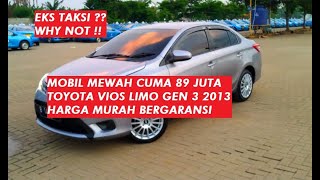Beli Mobil Sedan Harga Murah Bergaransi Toyota Vios Limo 2013 Eks Taksi Bluebird