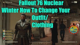 Fallout 76 Nuclear Winter How To Change Your Outfit/Clothing