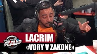 Lacrim "Vory V Zakone" #PlanèteRap