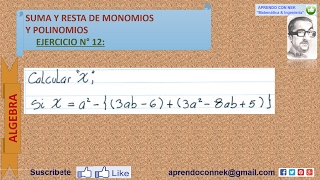 Suma y Resta de Monomios y Polinimios. Ej. N° 12