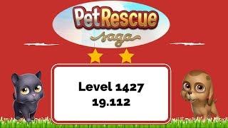 Pet Rescue Saga Level 1427 - No Boosters