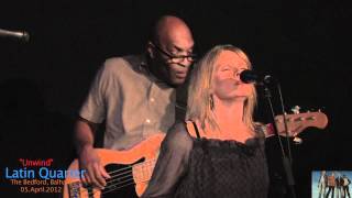 "Unwind" | LATIN QUARTER REUNITED Live