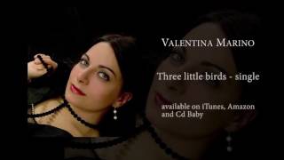 VALENTINA MARINO - Three little birds