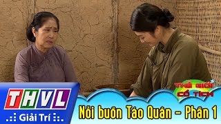 THVL | Thế giới cổ tích: Nỗi buồn Táo Quân (Phần 1)