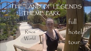 Hotel Tour | The Land Of Legends Theme Park & Rixos World ANTALYA
