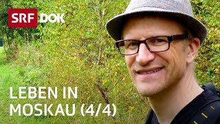 Schweizer in Moskau (4/4) | Abenteuer Russland | Doku | SRF DOK