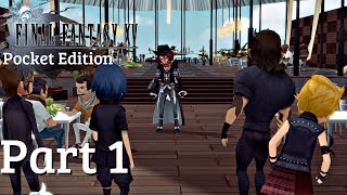 FINAL FANTASY XV Pocket Edition - Gameplay Walkthrough Part 1 - First 20 Minutes (Mobile FF15)