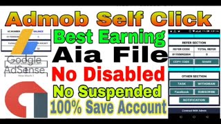 Admob Self Click || Best Earning Aia File || No Invalid Click || No Suspended || No Disabled || 2019