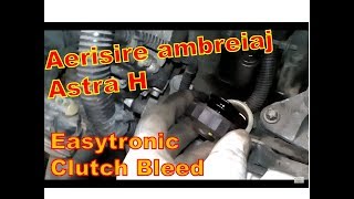 Aerisire Ambreiaj  Astra H --  Easytronic Clutch Bleed F17/F17+ MTA