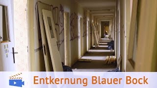 Entkernung im Blauen Bock