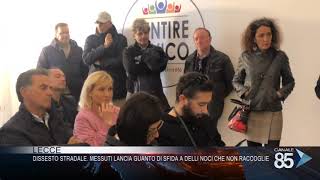 11 Aprile 2019   Lecce   Dissesto stradale Messuti lancia guanto di sfida a Delli Noci che non racco