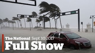 The National for Sunday, September 10, 2017