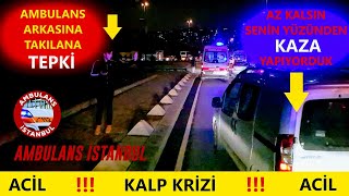 Az kalsın AMBULANS'a KAZA yaptırıyordu!!!(AMBULANS İSTANBUL)