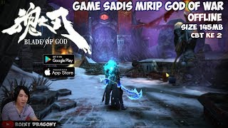 Offline - Game Sadis Mirip God Of War !!! Blade Of GOD (CBT) Android Action-RPG Gameplay