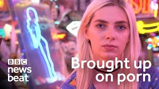 Brought up on Porn | BBC Newsbeat