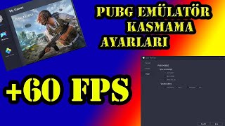 PUBG MOBİLE EMÜLATÖR KASMAMA AYARLARI ÇÖP PC LER BİLE OYNAR !!! 2019