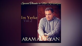 Aram Asatryan [2016] NEW ALBUM "Im Yerke - Vol.2" [FULL][EXCLUSIVE]