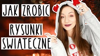 3 ŁATWE POMYSŁY na RYSUNKI ŚWIĄTECZNE!