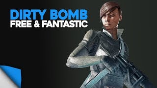 Revisiting Dirty Bomb | Fantastic & Free