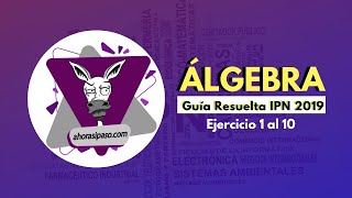 Guía IPN 2019 | Álgebra | Ejercicios 1 al 10