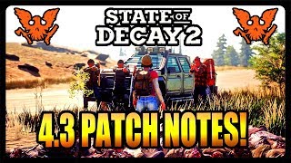 UPDATE 4.3 FULL PATCH NOTES! (STATE OF DECAY 2) RUN IN PLACE BUGS FIXED!