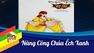Kể truyện cho bé - NÀNG CÔNG CHÚA ẾCH XANH - Cổ tích Việt Nam