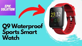 Q9 Waterproof Sports Smartwatch - Best Smart Watch -  in mid 2019