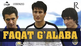 Faqat g'alaba (o'zbek film) | Факат галаба (узбекфильм) 2007