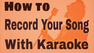 How to Record a song over karaoke in android mobiles