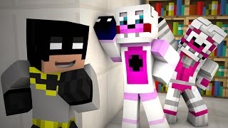 Minecraft Fnaf : Batman Meets Fnaf Sister Location for help With a Fnaf Giga