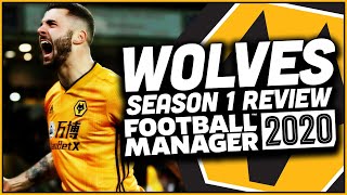 Wolves - Football Manager 2020 - Season One Review