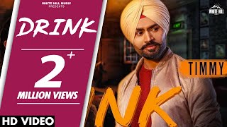 Drink  (Full Song) Timmy | White Hill Music | Latest Punjabi Songs 2018| New Punjabi Songs 2018