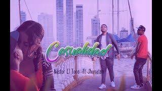 CASUALIDAD - Nestor El Tone ft Jonathan Reik (Video Oficial)