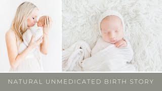 Natural Unmedicated Birth Story, Welcome Sweet Donovan