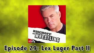 Bischoff on Wrestling #29: Lex Luger Part 2