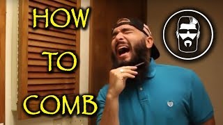 How to Comb Your Beard | Tangles and Beard Hair Loss