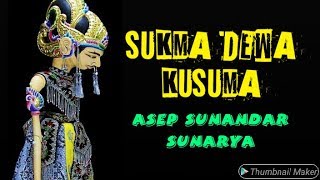 WAYANG GOLEK SUKMA DEWA KUSUMA ASEP SUNANDAR SUNARYA