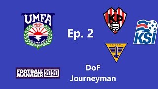 DoF Journeyman | Ep. 2 Club. 1 Ungmennafélagið Afturelding | Football Manager 20 | FM20