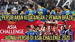 Dua Pemain Brazil Akan Merapat Ke Persib ? Jadwal Persib Di Asia Challenge 2020