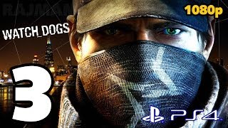 Watch Dogs Walkthrough PART 3 (PS4) Lets Play Gameplay [1080p] TRUE-HD QUALITY