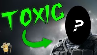 TOXIC RAINBOW SIX SIEGE YOUTUBER