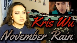 Kris Wu - "November Rain" MV Reaction