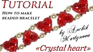 Tutorial: beaded bracelet ❤ "Crystal heart" / Бисероплетение браслет сердечки своими руками